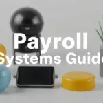 Infographic showing different types of payroll systems, including manual, automated, and cloud-based solutions, with their features and benefits.