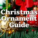Christmas ornament storage and care tips - Proper storage techniques, cleaning and maintenance, preventing damage, and additional considerations for preserving your treasured ornaments.