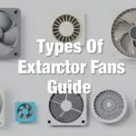 Different types of extractor fans, including bathroom exhaust fans, range hoods, and general-purpose models, with specifications to help you choose the right one for your needs.