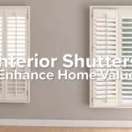 Interior shutters offering light control, privacy, insulation, and aesthetic appeal, enhancing home value and energy efficiency.