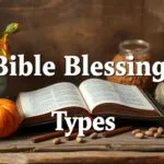 Types of blessings in the Bible - spiritual gifts, material provisions, and relational gifts from God.